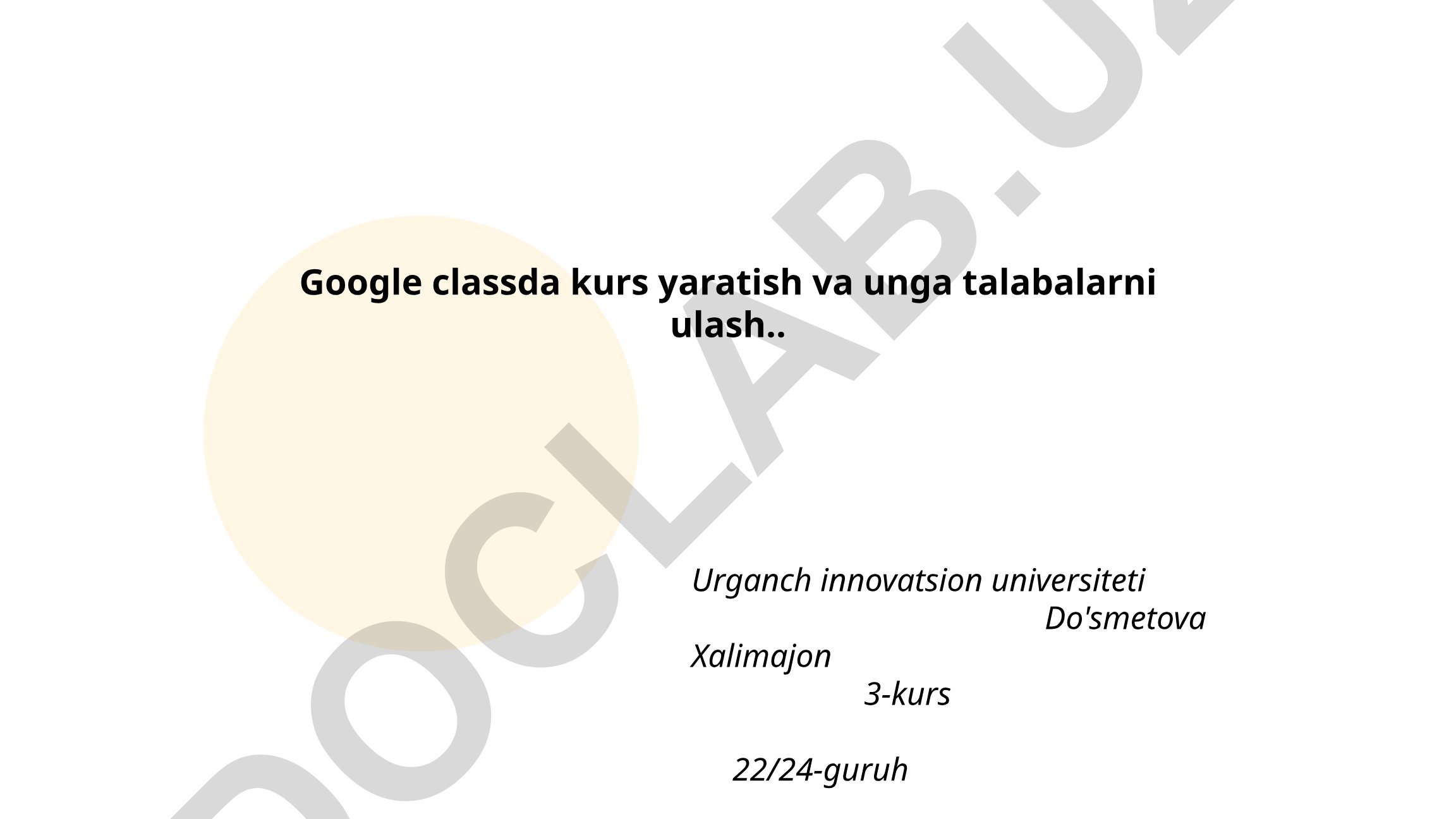 Google Classroom'da kurs yaratish va talabalarni ulash