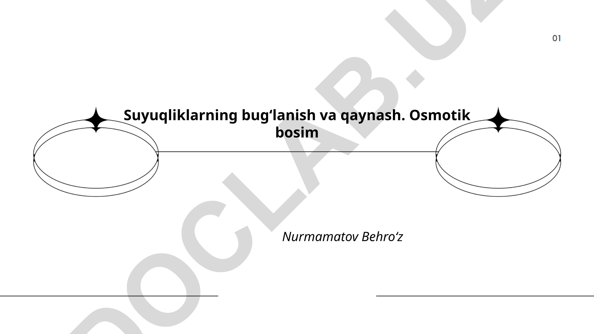 Suyuqliklarning bugʻlanish va qaynash jarayonlari. Osmotik bosim