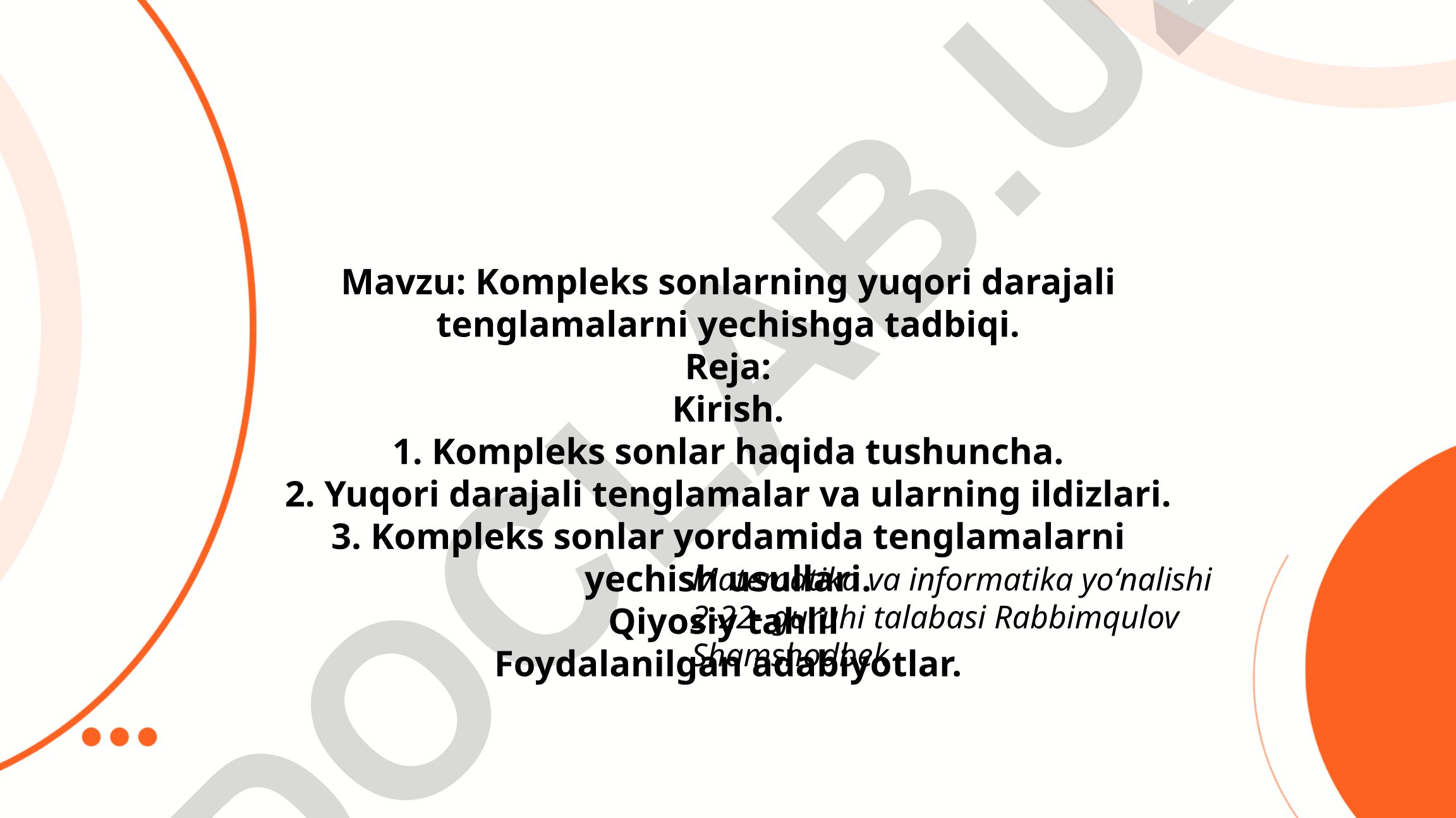 Kompleks sonlarning yuqori darajali tenglamalarni yechishga tadbiqi