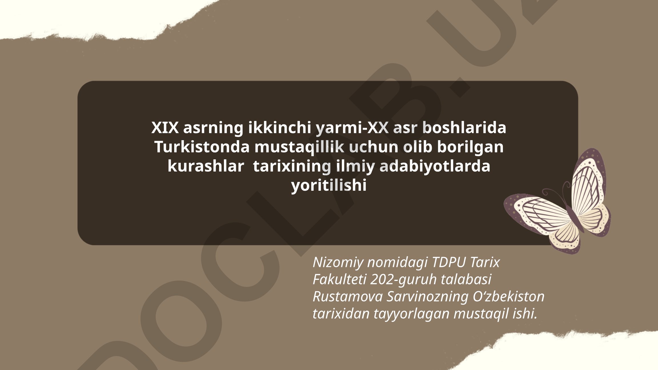 XIX-XX asr boshlarida Turkistonda mustaqillik kurashlari tarixi