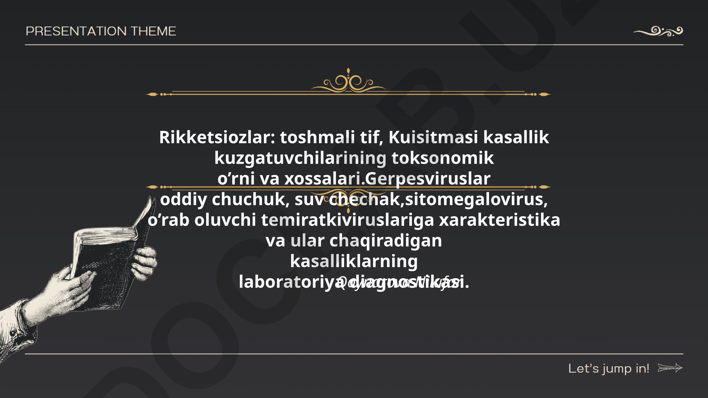 Rikketsiozlar va gerpesviruslar: tasnifi, klinik belgilari va laboratoriya diagnostikasi