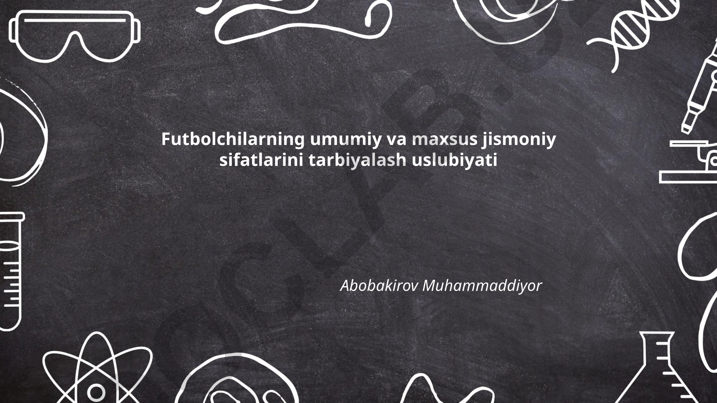 Futbolchilarning umumiy va maxsus jismoniy sifatlarini tarbiyalash uslubiyati