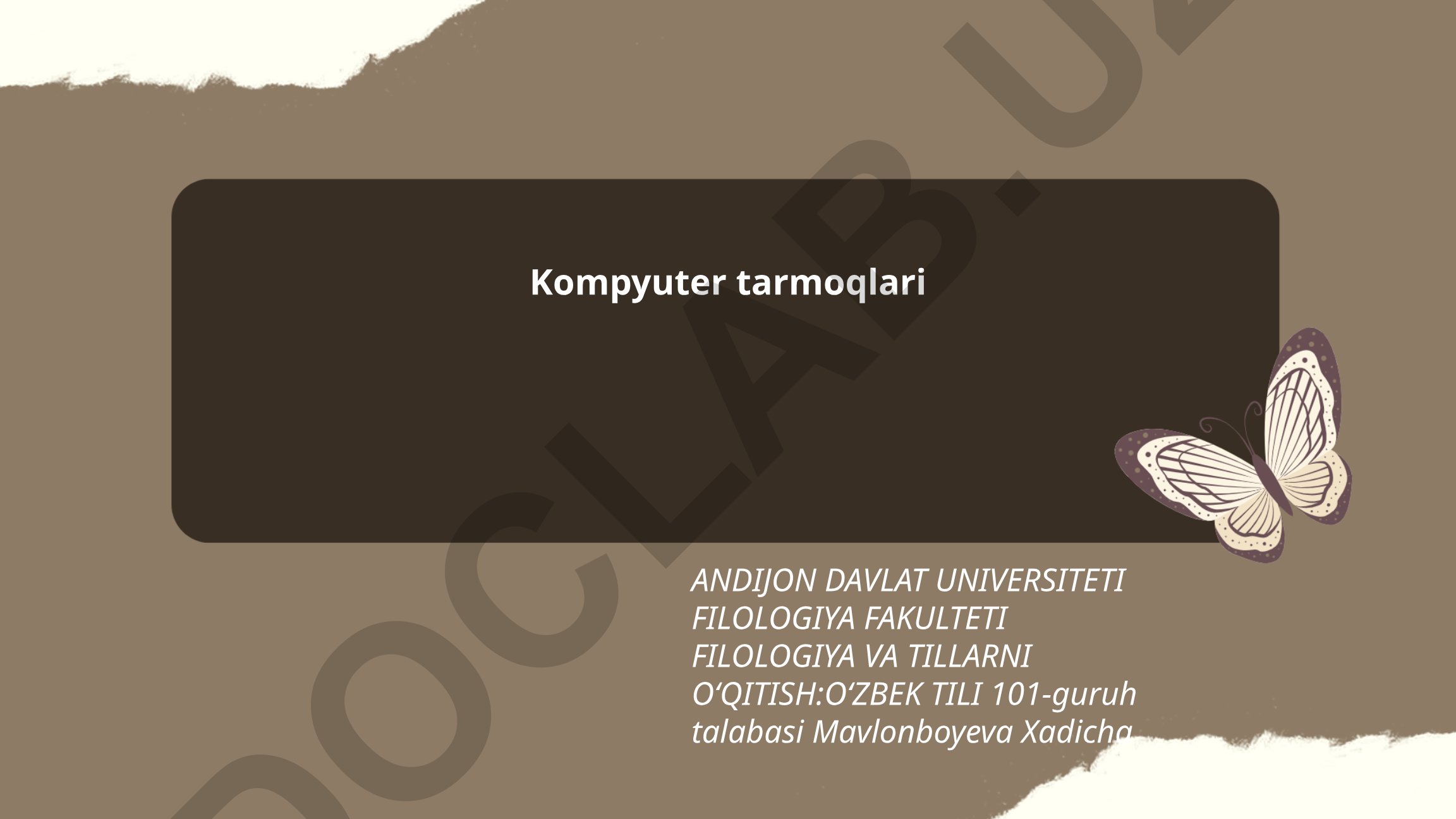 Kompyuter tarmoqlari arxitekturasi, protokollari va xavfsizligi