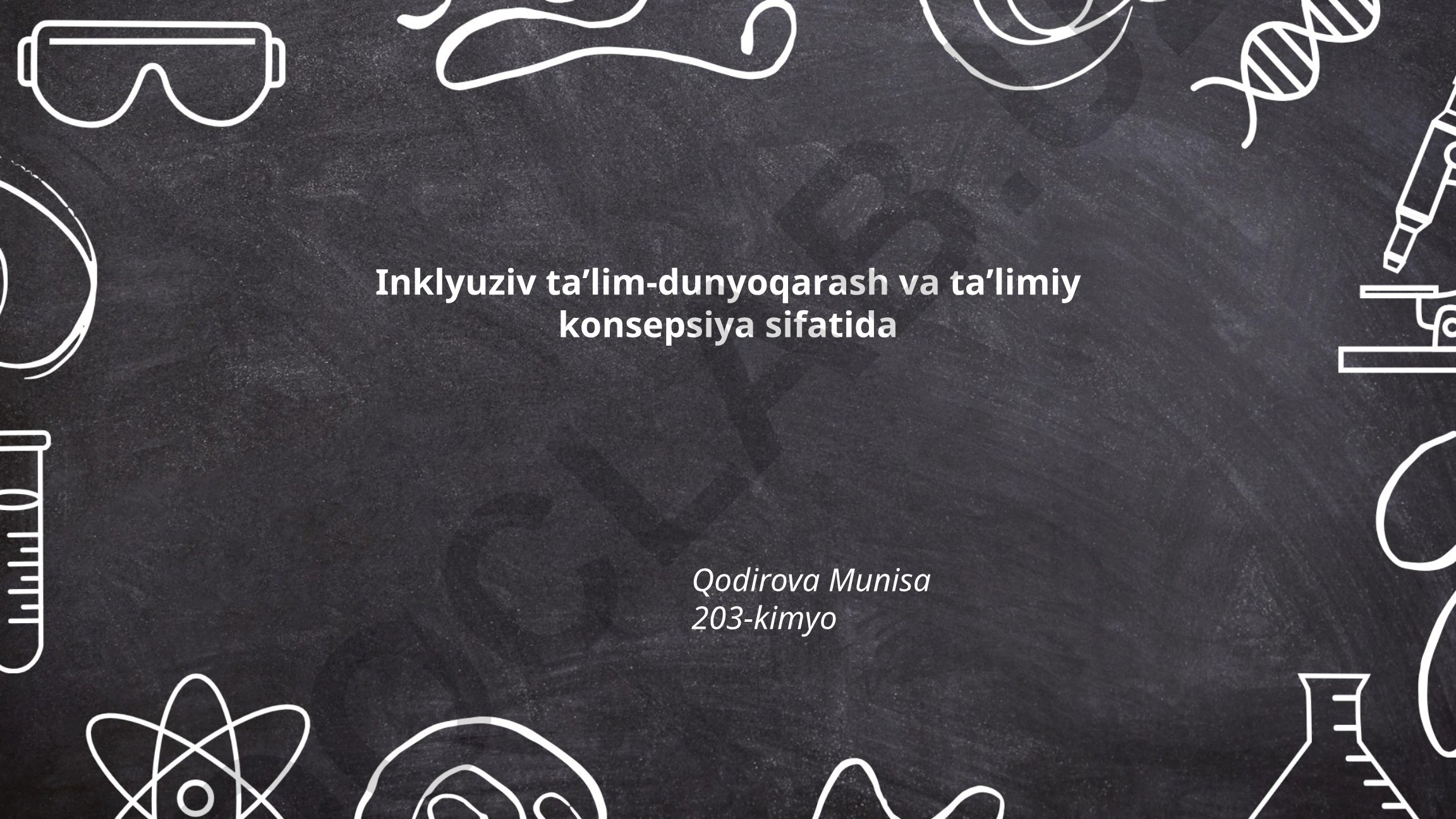 Inklyuziv taʼlim-dunyoqarash va taʼlimiy konsepsiya