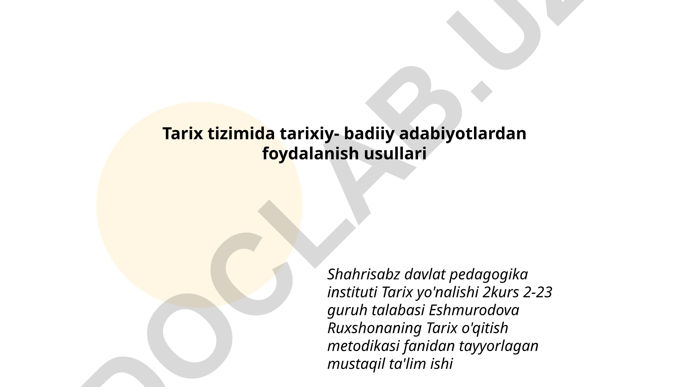 Tarix tizimida tarixiy-badiiy adabiyotlardan foydalanish usullari