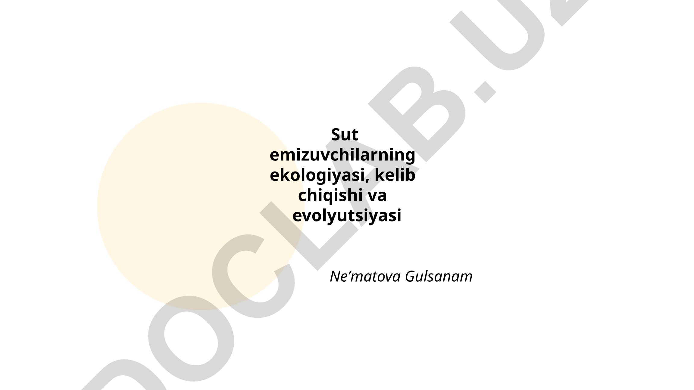 Sut emizuvchilarning ekologiyasi, kelib chiqishi va evolyutsiyasi