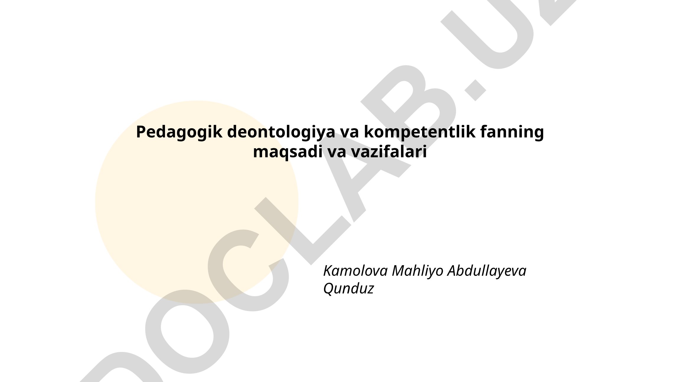 Pedagogik deontologiya va kompetentlik fanining maqsadi va vazifalari