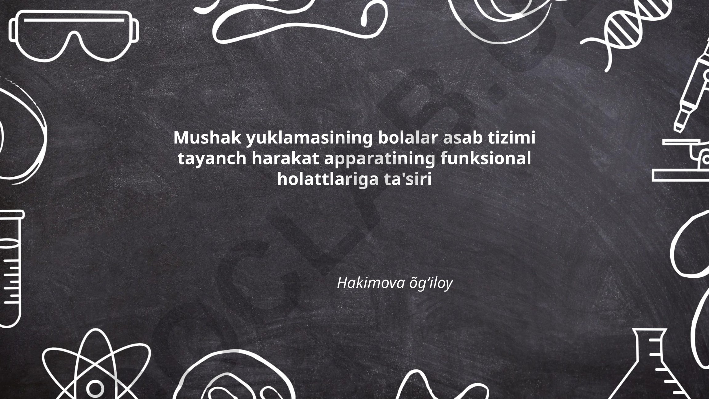 Mushak yuklamasining bolalar asab tizimi va tayanch harakat apparatiga ta'siri