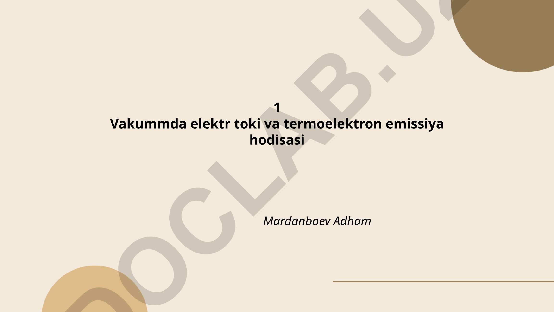 Vakummda elektr toki va termoelektron emissiya hodisasi
