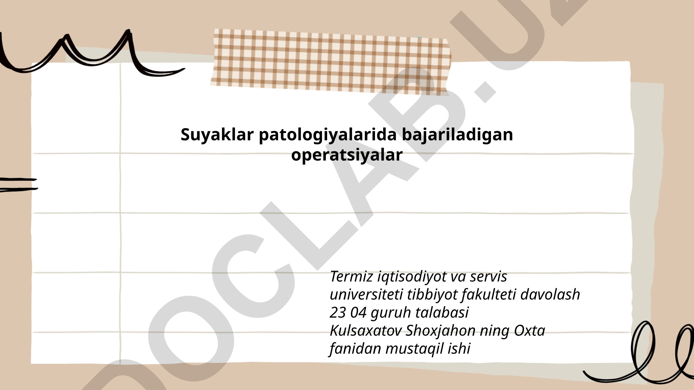 Suyaklar patologiyalarida bajariladigan operatsiyalar