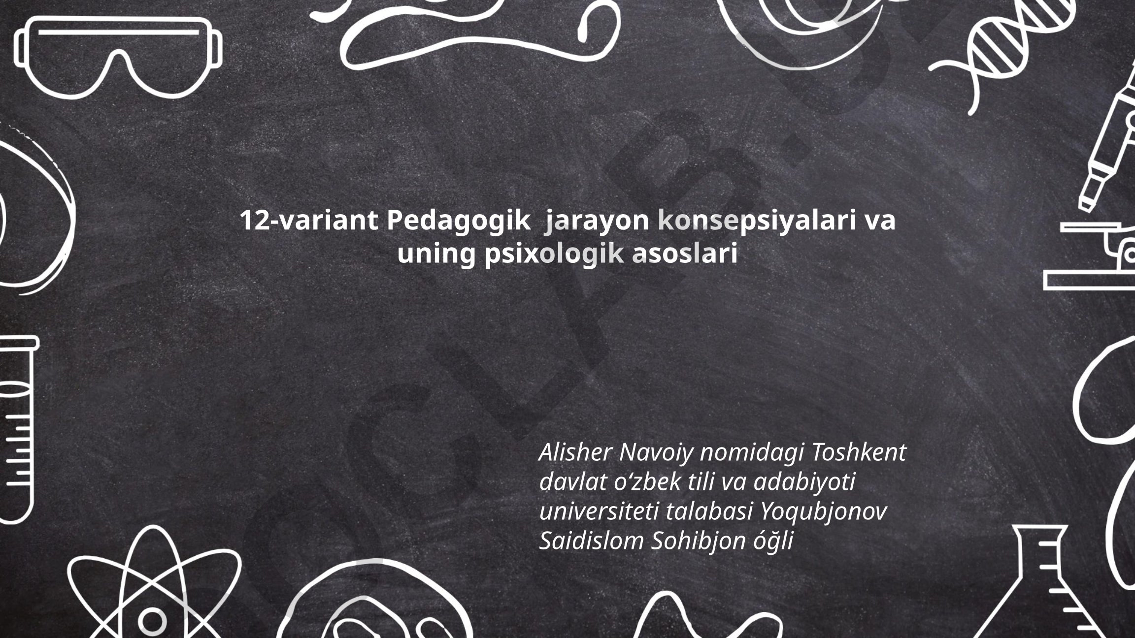 Pedagogik jarayon konsepsiyalari va uning psixologik asoslari