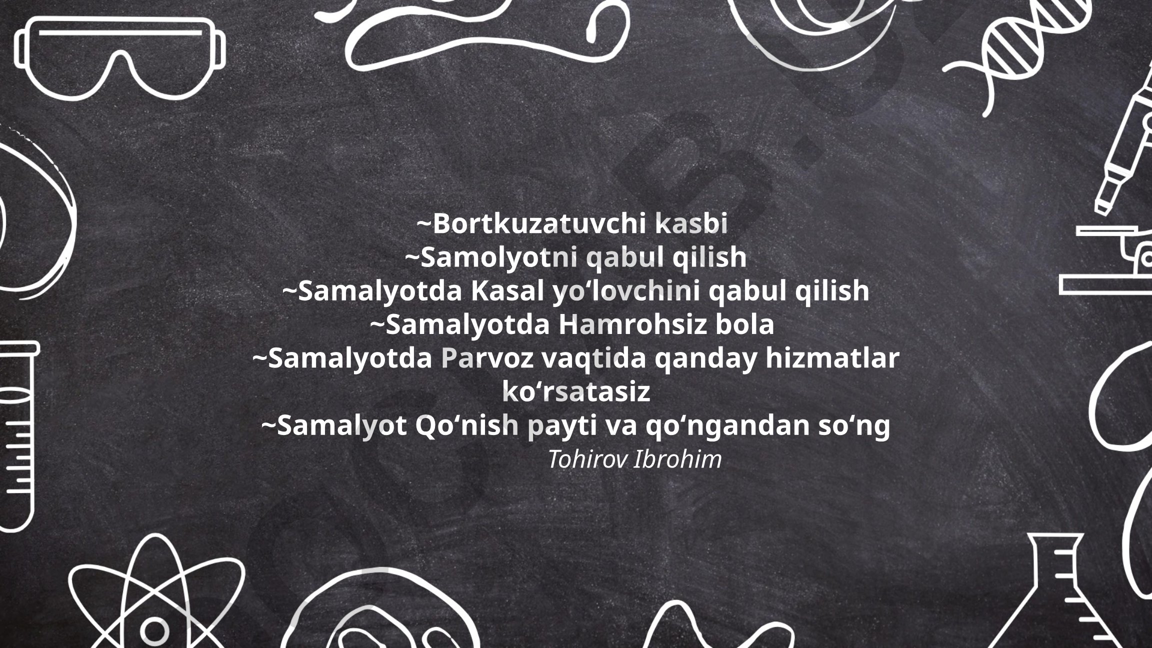 Bortkuzatuvchi kasbi va samolyot yo'lovchilarini qabul qilish