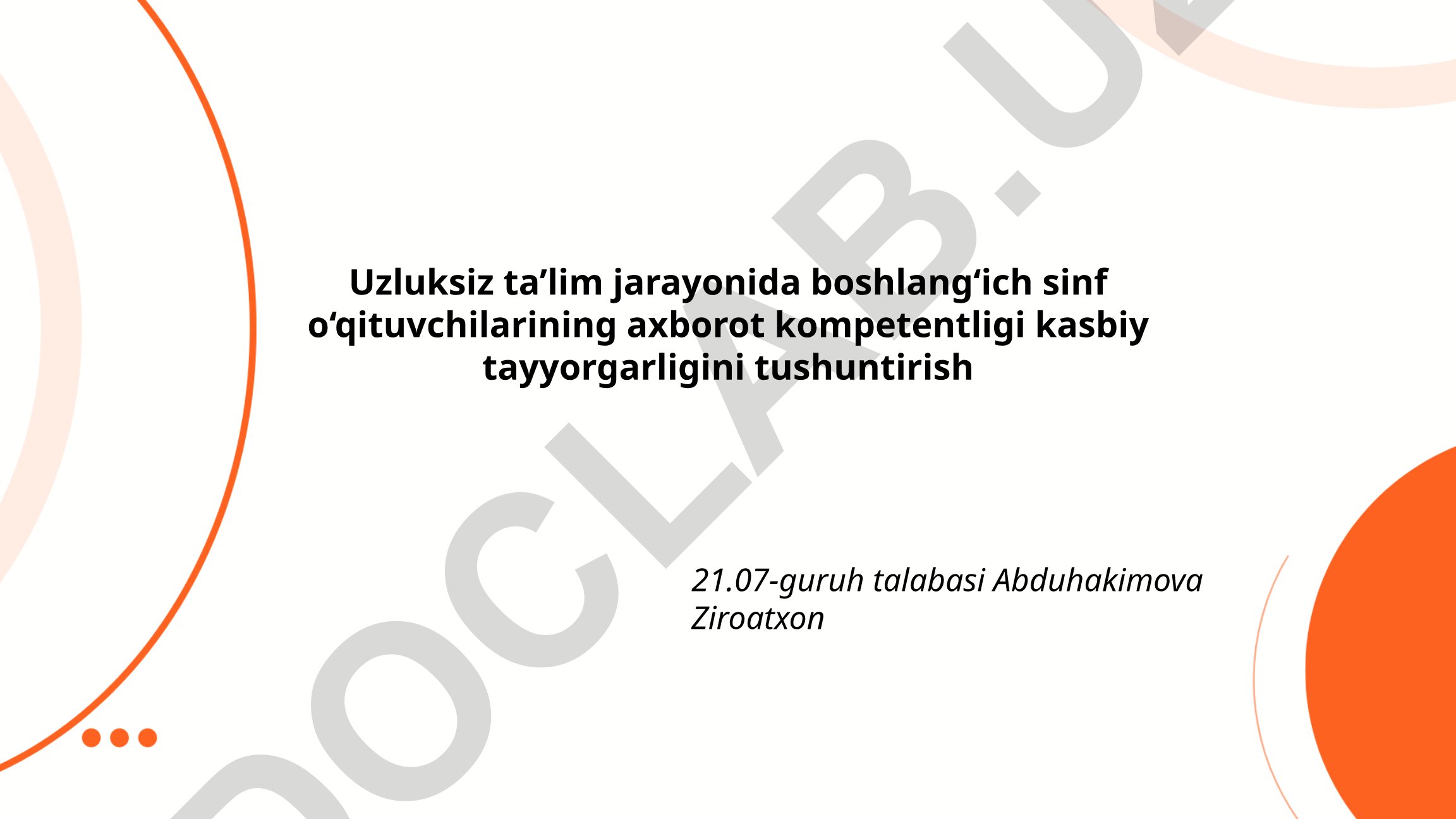 Uzluksiz ta'lim jarayonida boshlang'ich sinf o'qituvchilarining axborot kompetentligi kasbiy tayyorgarligi