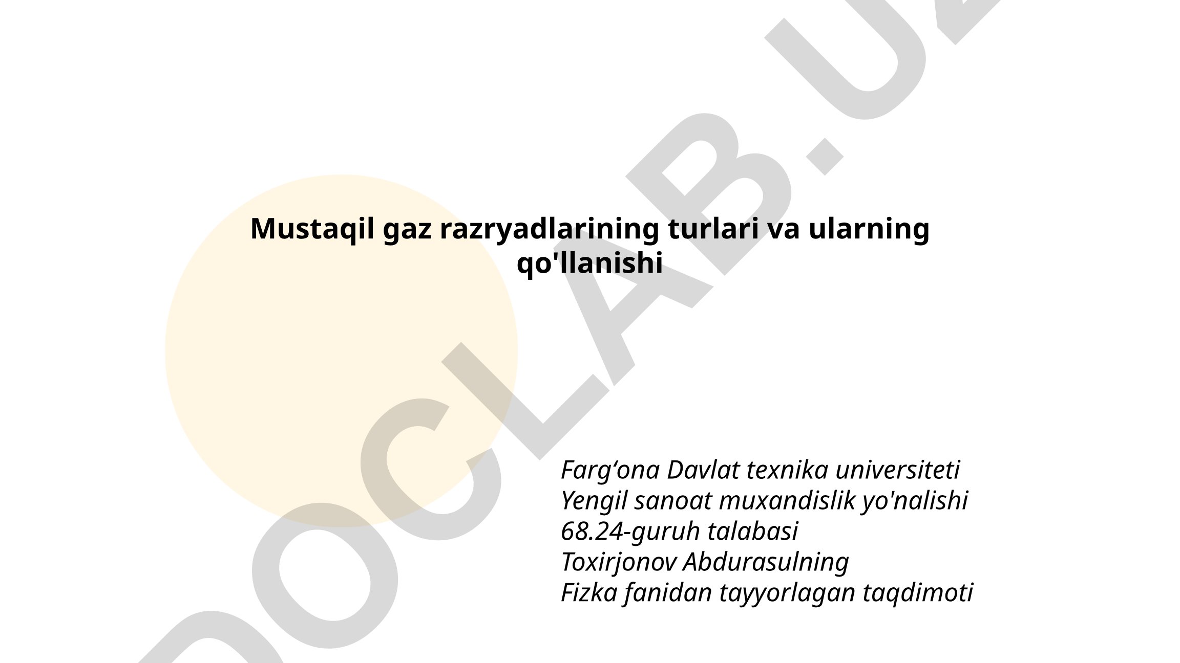 Mustaqil gaz razryadlarining turlari va ularning qo'llanishi