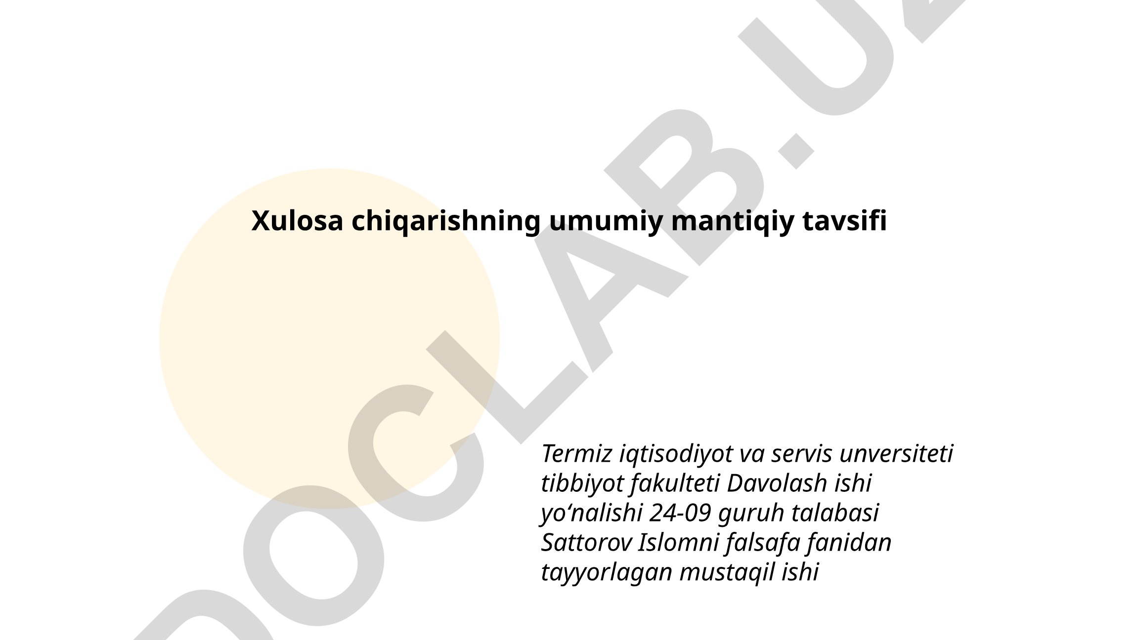 Xulosa chiqarishning umumiy mantiqiy tavsifi