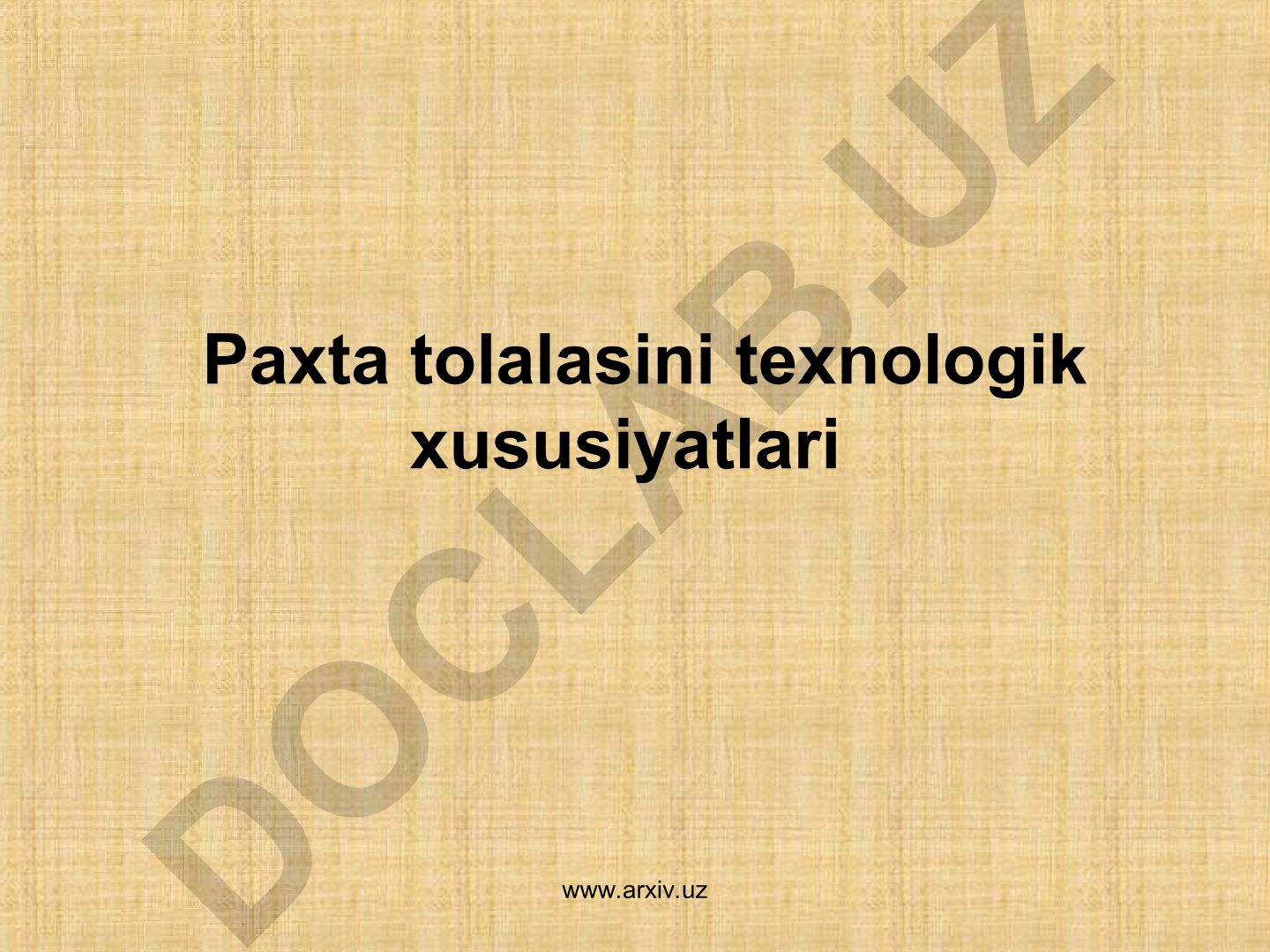 Paxta tolalasining texnologik xususiyatlari