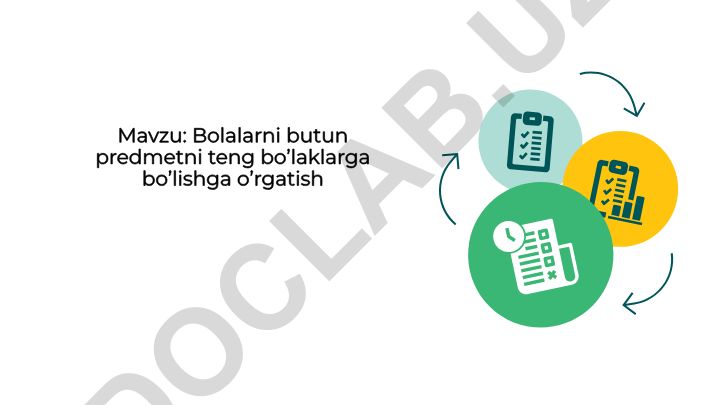 Bolalarni butun predmetni teng bo’laklarga bo’lishga o’rgatish