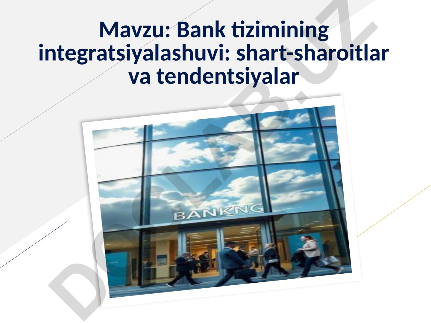 Bank tizimining integratsiyalashuvi: shart-sharoitlar va tendentsiyalar