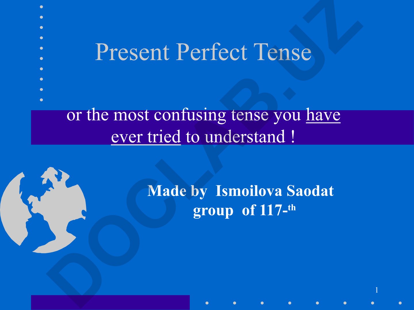 Present Perfect Tense: qoidalar va qo'llanilishi