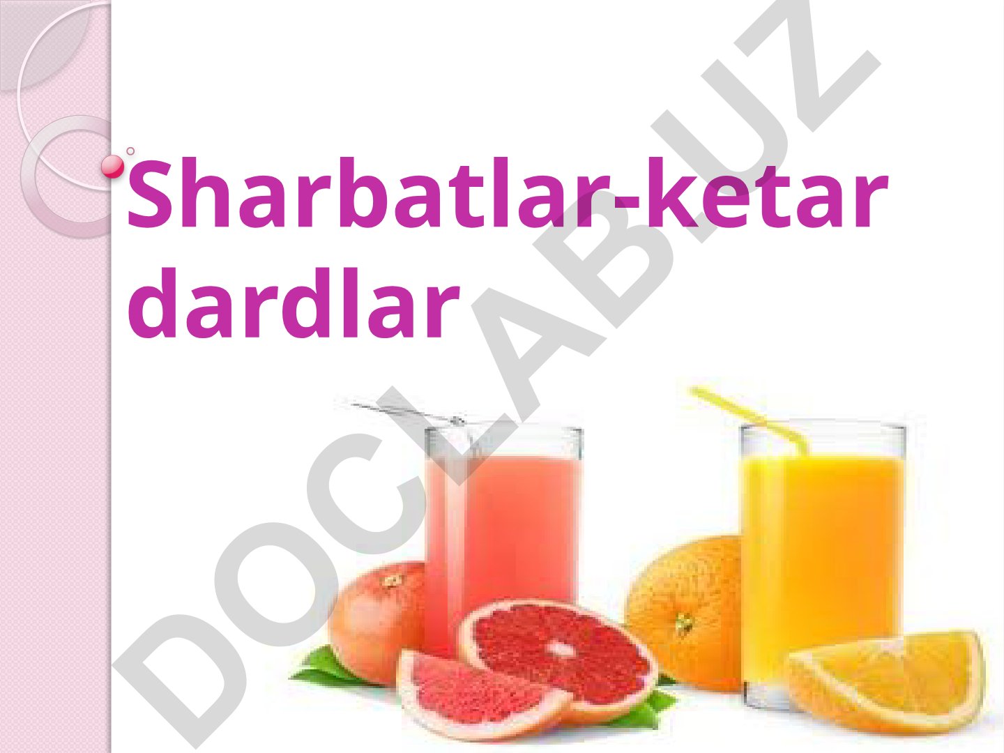 Anor, olma, nok, uzum, shaftoli, sabzi va lavlagi sharbatlarining foydali xususiyatlari