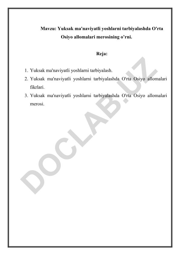 Yuksak ma'naviyatli yoshlarni tarbiyalashda O'rta Osiyo allomalari merosining o’rni
