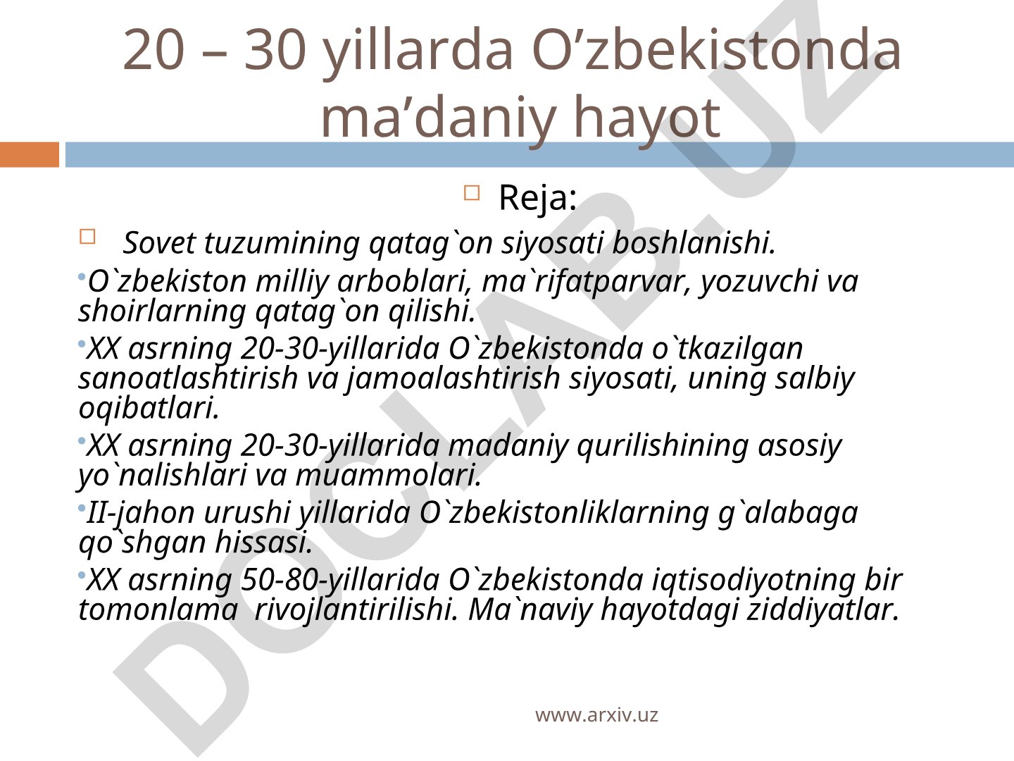 20-30 yillarda O'zbekistonda ma'daniy hayot va Sovet qatag'on siyosati