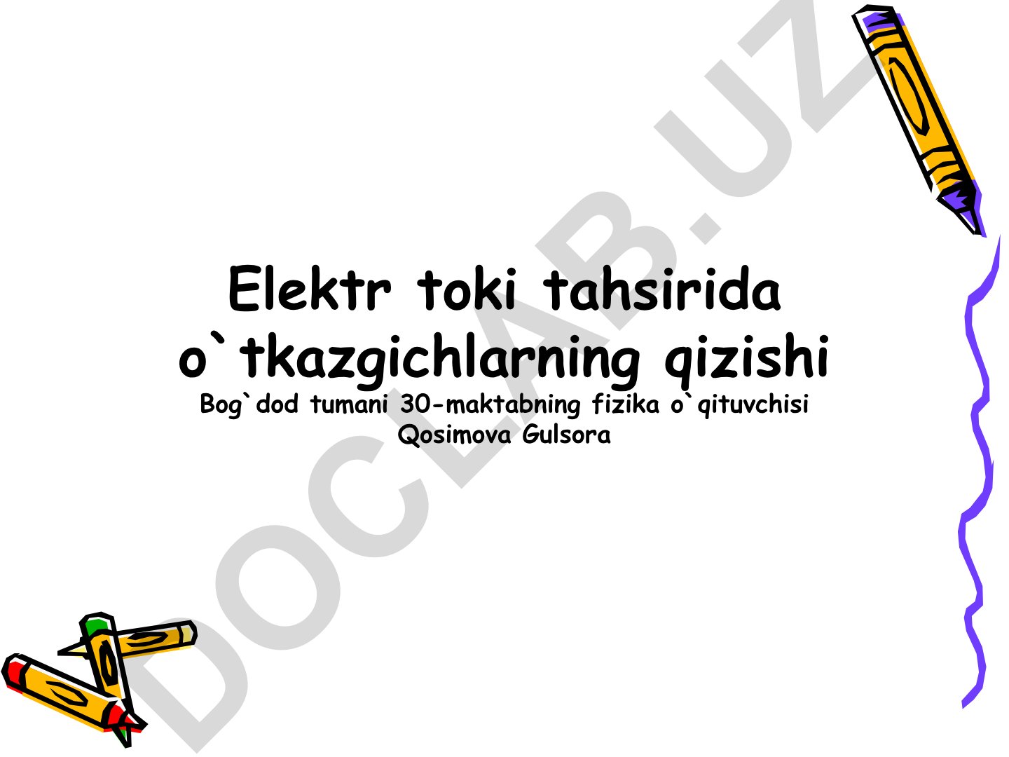 Elektr toki tahsirida o'tkazgichlarning qizishi