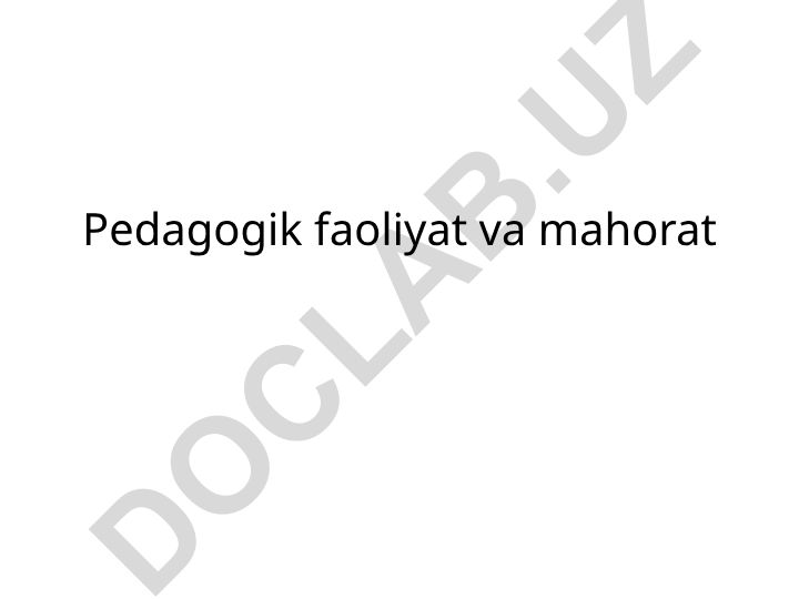 Pedagogik faoliyat va mahorat