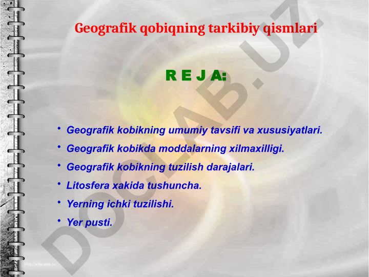Geografik qobiqning tarkibiy qismlari va xususiyatlari
