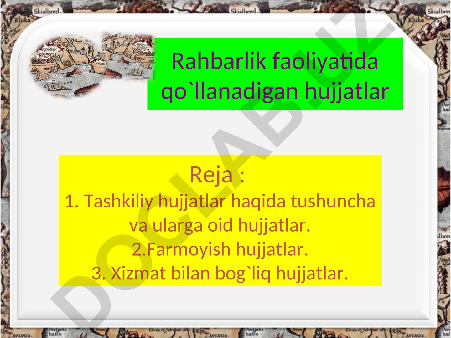 Rahbarlik faoliyatida qo'llanadigan hujjatlar turlari va xususiyatlari