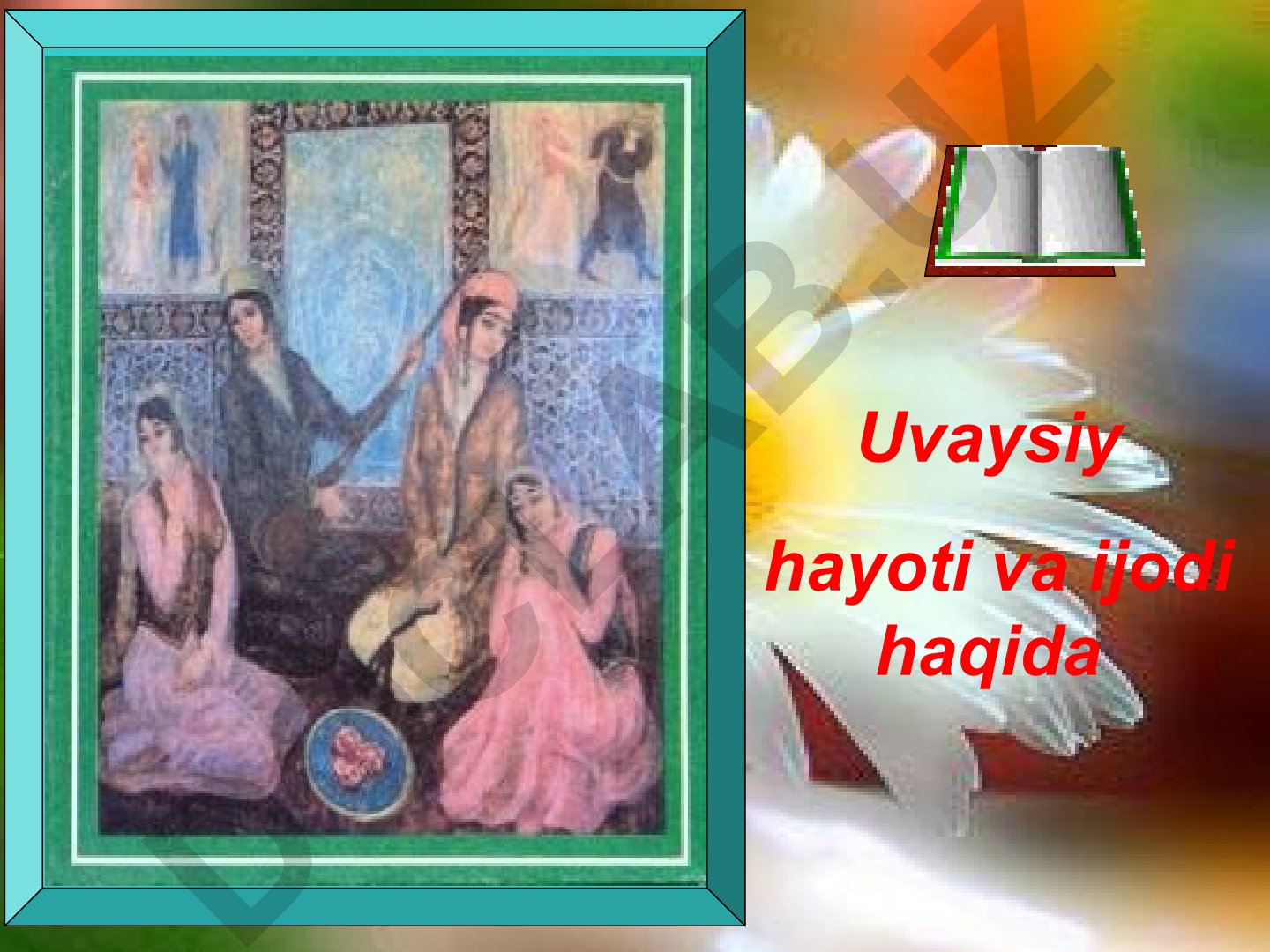 Uvaysiy hayoti va ijodi haqida