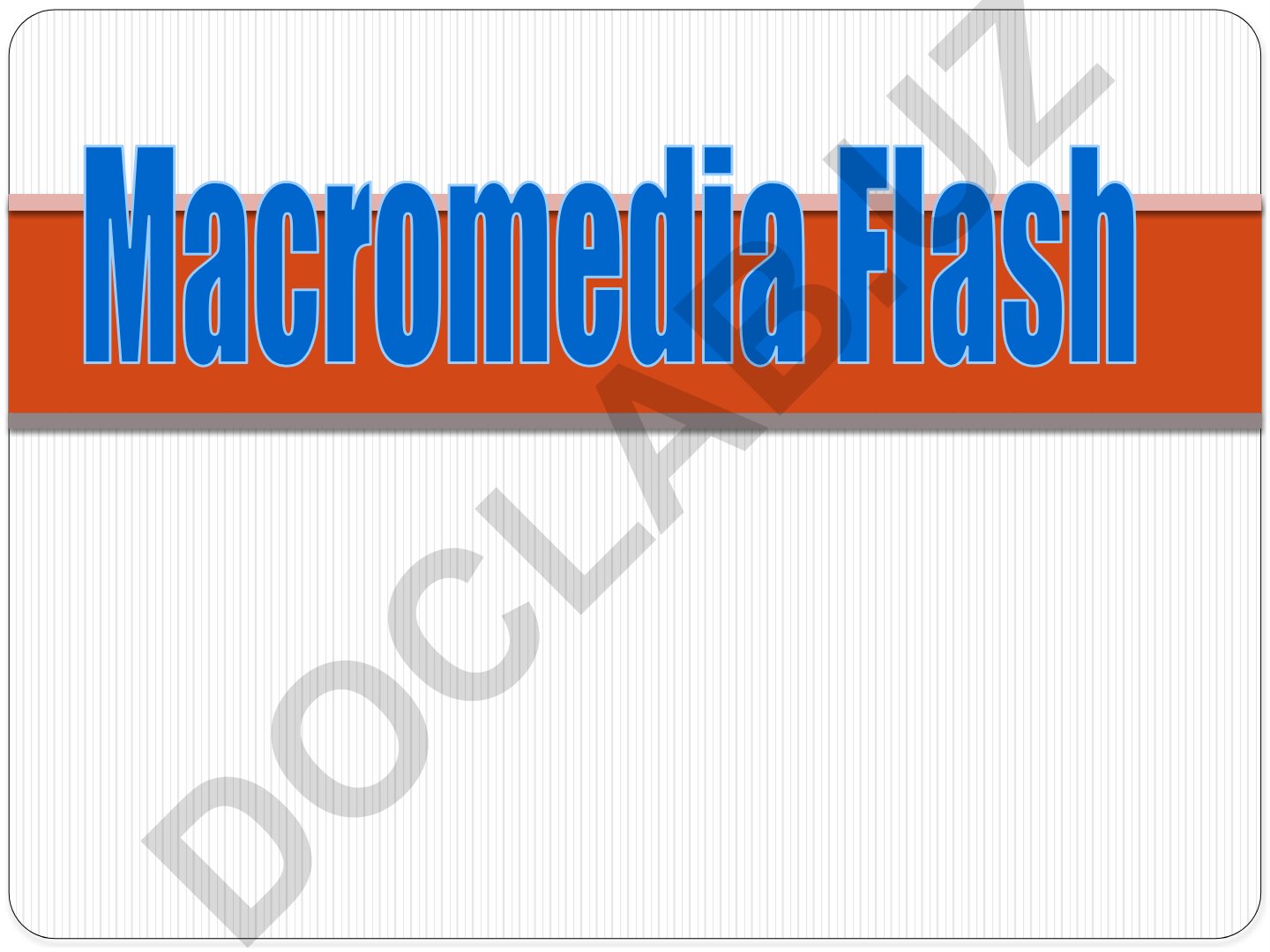 Macromedia Flash texnologiyasi va uning imkoniyatlari