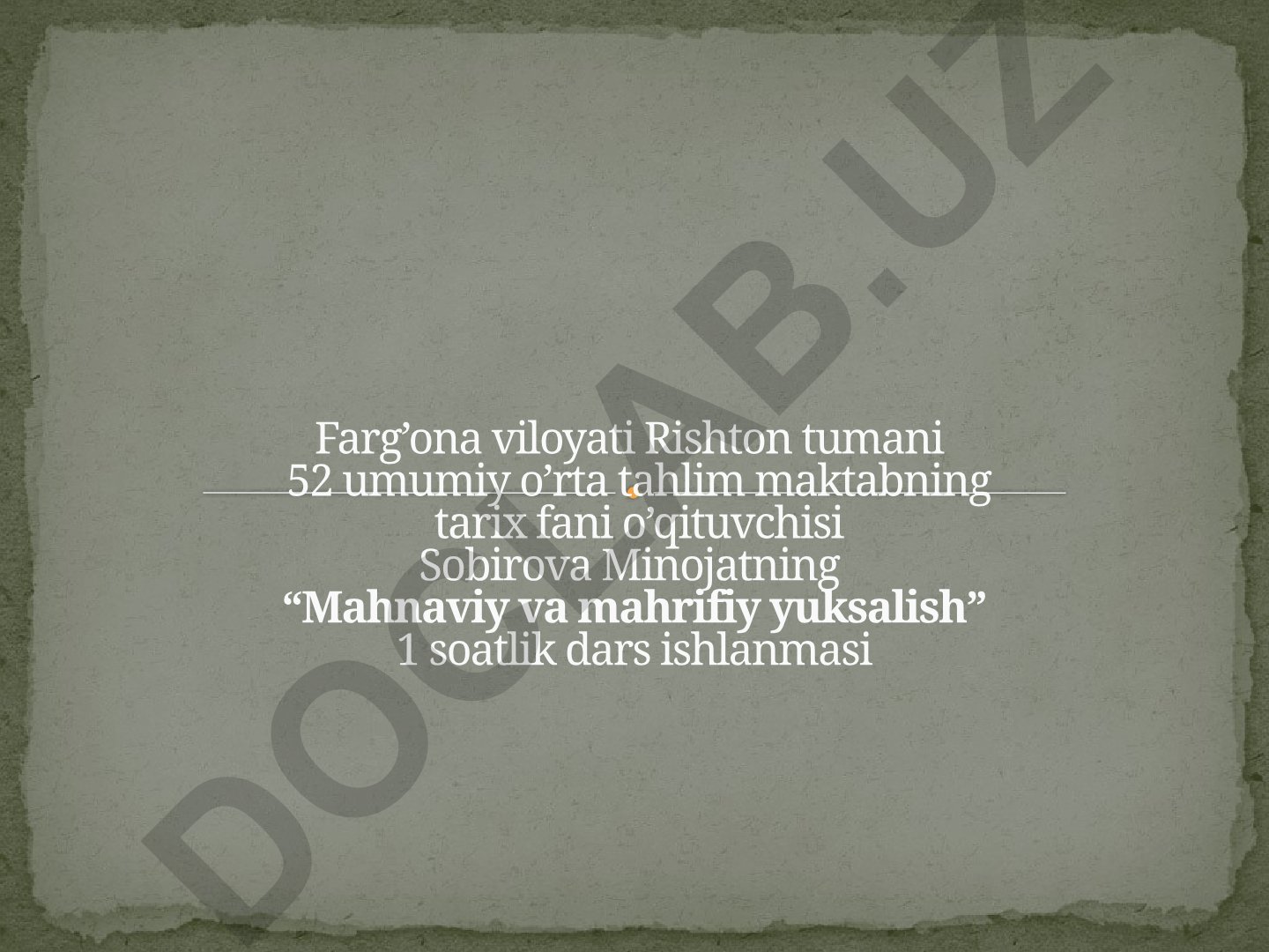 Ma'naviy va ma'rifiy yuksalish dars ishlanmasi
