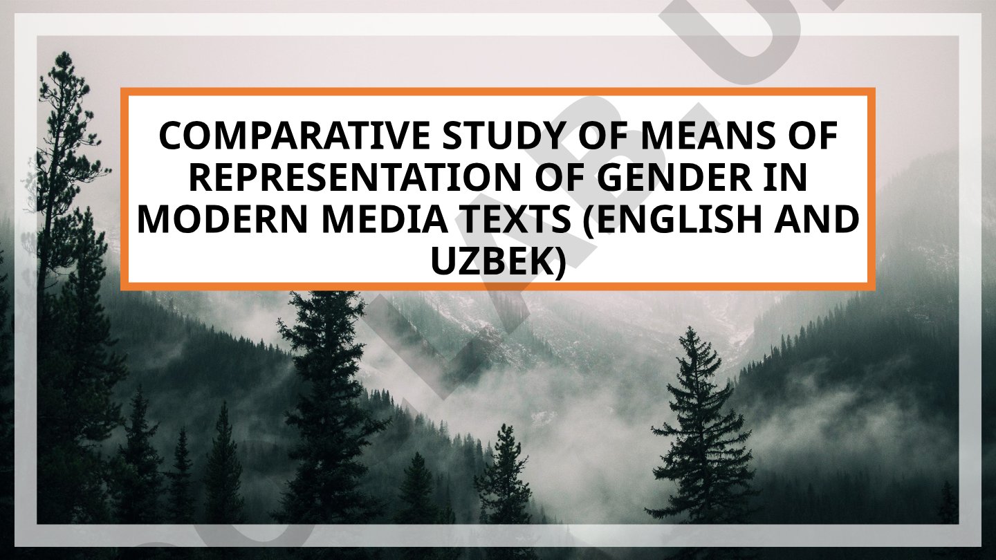Comparative Study of Means of Representation of Gender in Modern Media Texts (English and Uzbek)