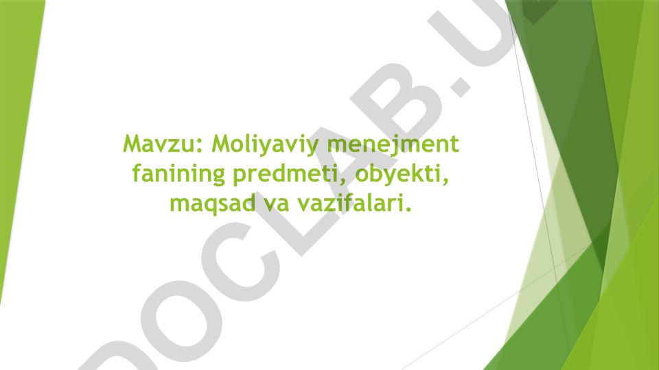 Moliyaviy menejment fanining predmeti, obyekti, maqsad va vazifalari