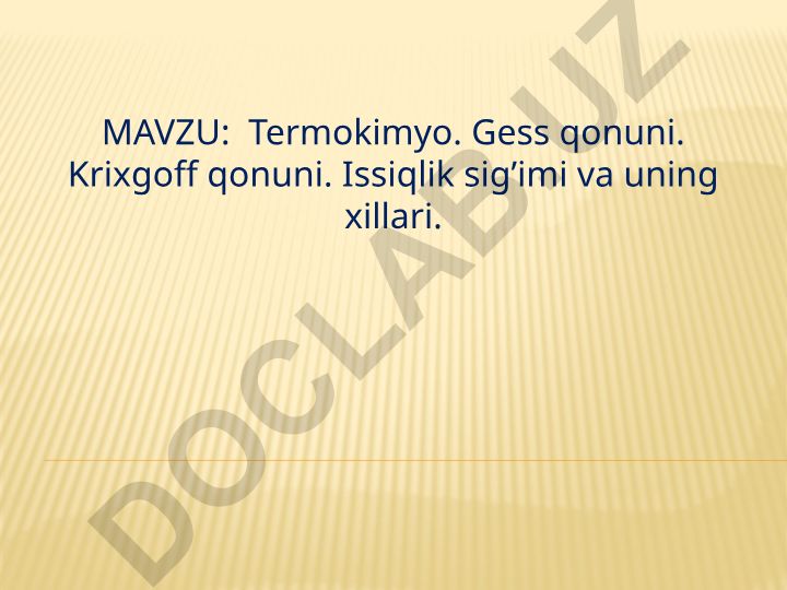 Termokimyo. Gess qonuni. Krixgoff qonuni. Issiqlik sig’imi va uning xillari