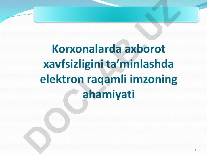 Elektron raqamli imzo tushunchasi va ahamiyati