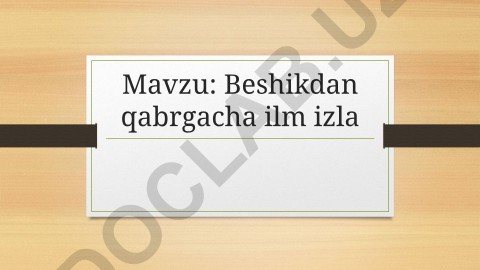 Beshikdan qabrgacha ilm izla