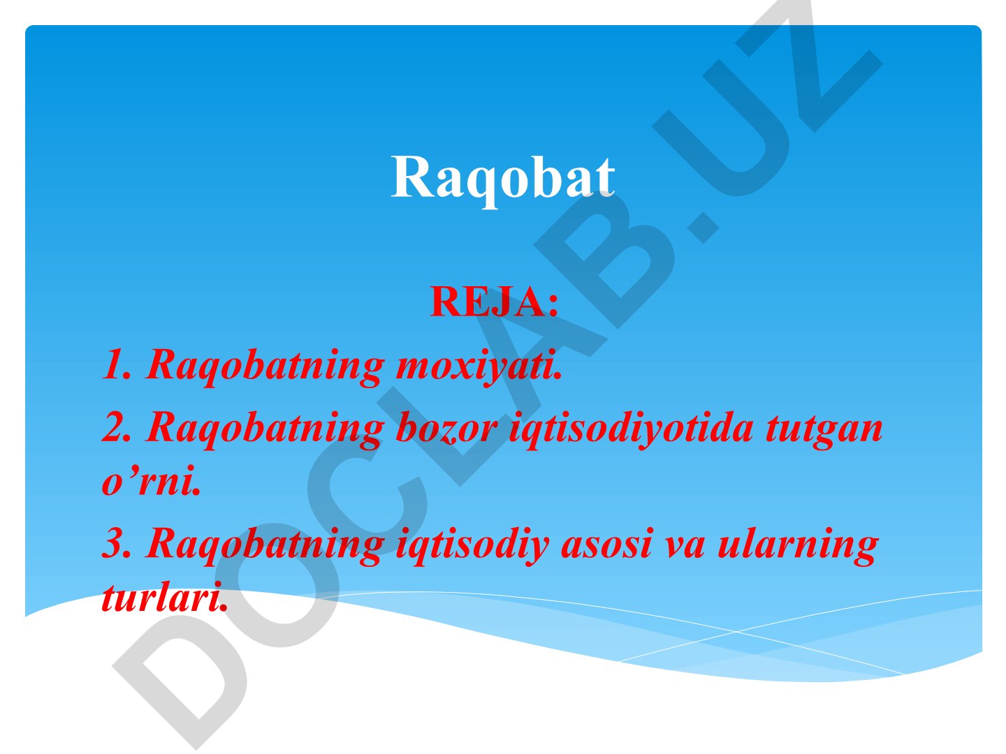 Raqobatning moxiyati, bozor iqtisodiyotidagi o'rni va turlari