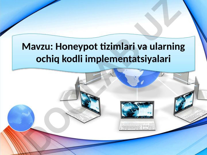 Honeypot tizimlari va ularning ochiq kodli implementatsiyalari