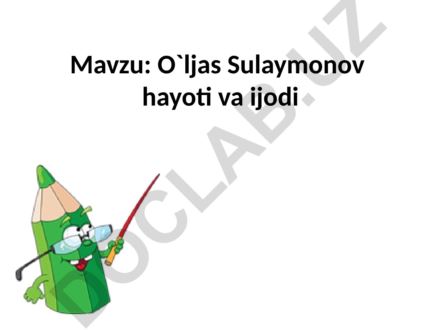 O'ljas Sulaymonov hayoti va ijodi