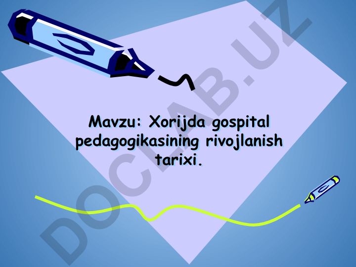 Xorijda gospital pedagogikasining rivojlanish tarixi