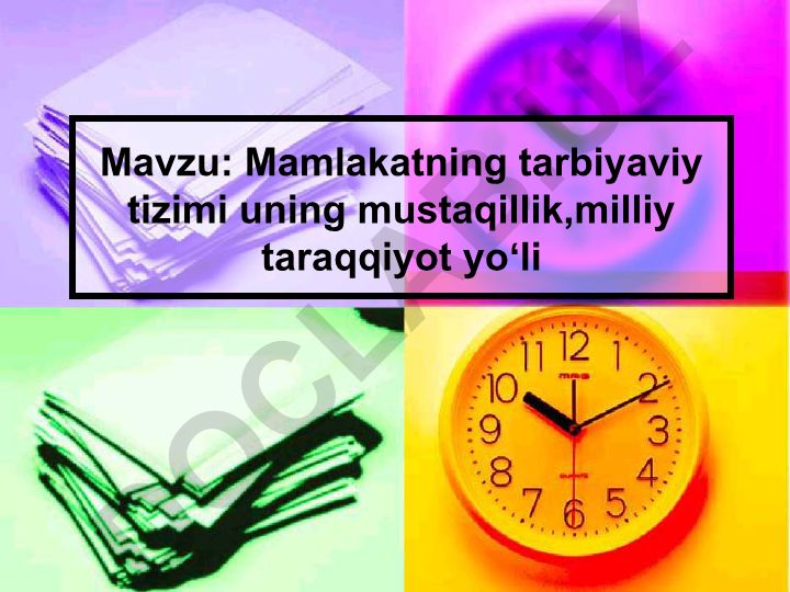 Mamlakatning tarbiyaviy tizimi uning mustaqillik, milliy taraqqiyot yoʻli