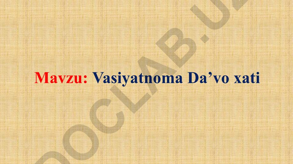 Vasiyatnoma Da’vo xati Notarial xizmatning soddalashtirilgan tavsifi