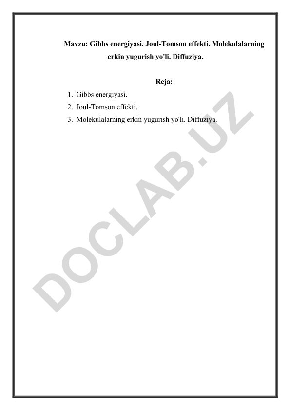 Gibbs energiyasi. Joul-Tomson effekti. Molekulalarning erkin yugurish yo'li. Diffuziya