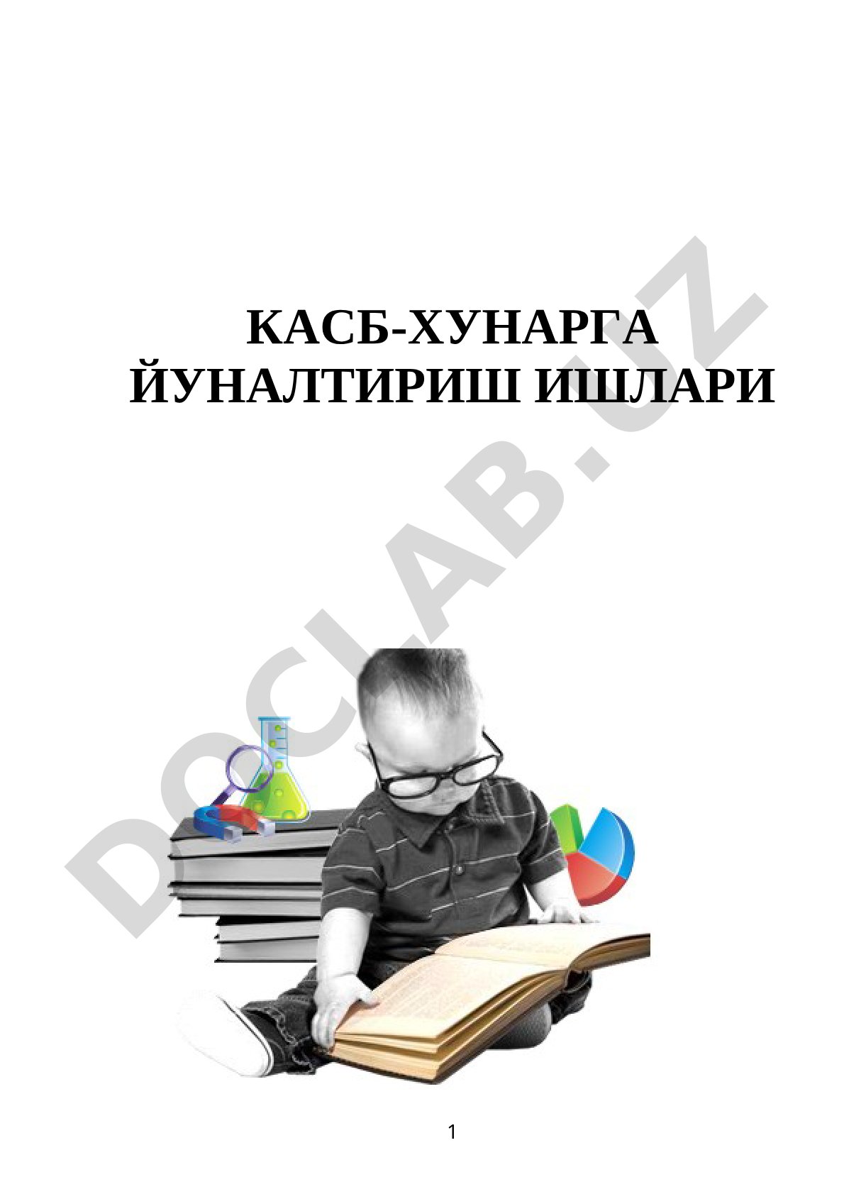 Касб-хунарга йўналтириш ишлари: ўқувчилар касб танлашларида жисмоний ва физиологик имкониятларни эътиборга олиш зарурлиги тўғрисида тавсиялар