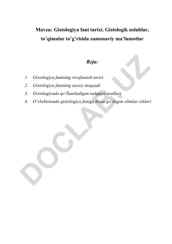 Gistologiya fani tarixi. Gistologik uslublar, to'qimalar to'g'risida zamonaviy ma'lumotlar