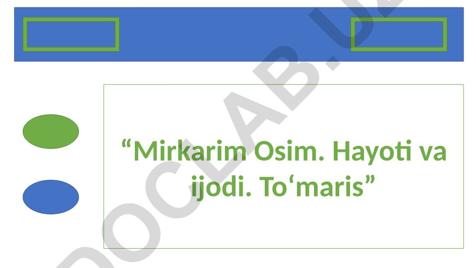 Mirkarim Osim hayoti va ijodi
