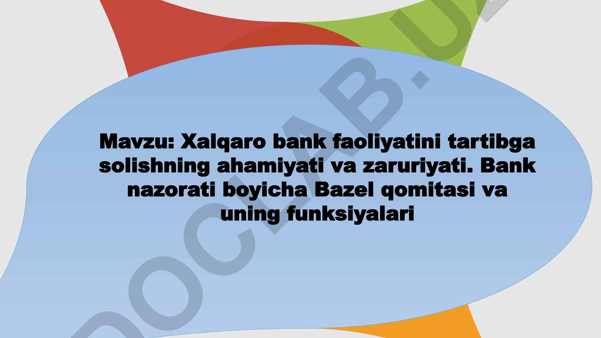 Xalqaro bank faoliyatini tartibga solishning ahamiyati va zaruriyati. Bank nazorati bo'yicha Bazel qo'mitasi va uning funksiyalari