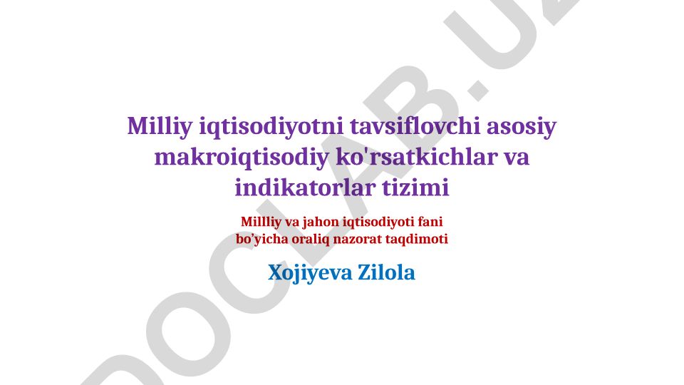 Milliy iqtisodiyotni tavsiflovchi asosiy makroiqtisodiy ko'rsatkichlar va indikatorlar tizimi